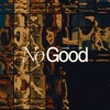 No Good - Single