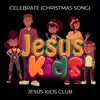 Celebrate (Christmas Song) - Single album lyrics, reviews, download