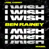 Stream & download I Wish (feat. Mabel) [Ben Rainey Remix] - Single