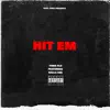 Hit Em (feat. BALLA DEE) - Single album lyrics, reviews, download