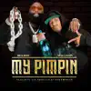 My Pimpin (feat. ItsAMovie) - Single album lyrics, reviews, download