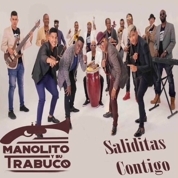 Manolito Y Su Trabuco - Saliditas Contigo