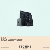 L.I.T - Beat Won't Stop