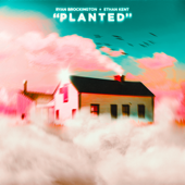 Planted - Ryan Brockington & Ethan Kent