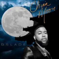 China Moon. - Single by B.Slade album reviews, ratings, credits