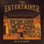 No Such Animal - The Entertainer