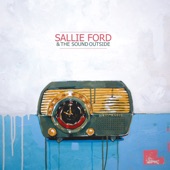 Sallie Ford & The Sound Outside - Against the Law