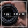 Ti Scatterò Una Foto - Single