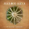 Három árva - Single album lyrics, reviews, download