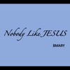 Nobody Like JESUS - Single