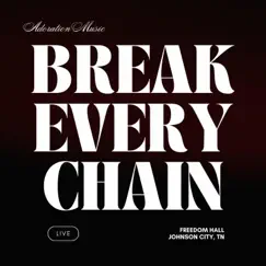 Break Every Chain (feat. Hope Noe & Ricky Hilton) - Single by Adoration Music album reviews, ratings, credits