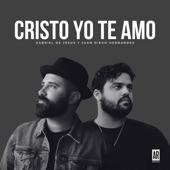 Cristo Yo Te Amo (feat. JUDÁ & Juan Diego Hernandez) artwork