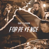Get Closer with For Revenge - EP artwork