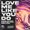 Love Me Like You Do - Single