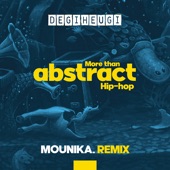 Degiheugi - More Than Abstract Hip - Hop (feat. Mounika.) [Mounika. Remix]