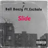 Slide (feat. Exzhale) - Single album lyrics, reviews, download