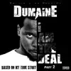 I Am the Deal, Pt. 2: Based On My True Story album lyrics, reviews, download