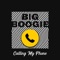 Calling My Phone - Big Boogie lyrics