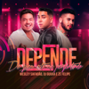 Depende - DJ Guuga, Wesley Safadão & Zé Felipe mp3