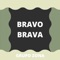 Bravo Brava artwork