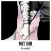 Mit Dir - Single