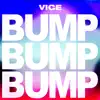 Bump Bump Bump - Single album lyrics, reviews, download