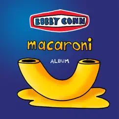 Macaroni by Bobby Conn album reviews, ratings, credits