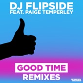 Good Time (feat. Paige Temperley) [Flipside's Jackin Remix] artwork