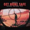 Get Home Safe (feat. Dat Boi Vic & Latrell) - Zavey lyrics