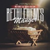 Bethlehem's Manger - Single (feat. Tds Cam & Qew) - Single