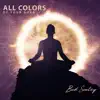 All Colors of Your Aura: Emotional, Mental and Spiritual Energy album lyrics, reviews, download