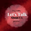 Let's Talk About Us (feat. Gabriel Oree) - Single