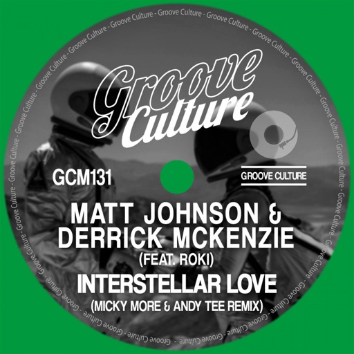 Interstellar Love (feat. Roki) [Micky More & Andy Tee Remix] - Single by Derrick McKenzie, Matt Johnson