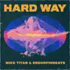Hard Way - Single album lyrics, reviews, download