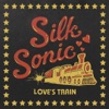 Love's Train by Bruno Mars, Anderson .Paak, Silk Sonic iTunes Track 1