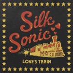 Bruno Mars, Anderson .Paak & Silk Sonic - Love's Train