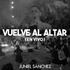 Juniel Sánchez - Vuelve al Altar (En Vivo, Puerto Rico, 2022)