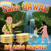 Rolando Sanchez - Salsa Hawaii