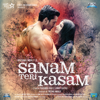 Sanam Teri Kasam (Original Motion Picture Soundtrack) - Himesh Reshammiya