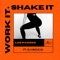 Work It Shake It (feat. DJ Uncle Al) - Los Padres lyrics