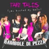 Fairy Tales (You Busted My Balls) - Single