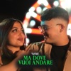 Ma Dove Vuoi Andare - Single