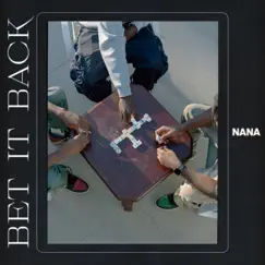 Bet It Back - Single by Nana album reviews, ratings, credits