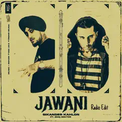 Jawani X3 (feat. Ishq Bector) [Radio Edit] - Single by Sikander Kahlon album reviews, ratings, credits