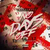 No Days Off - Single album lyrics, reviews, download
