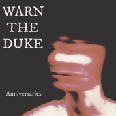 Warn the Duke - Anniversaries