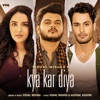 Kya Kar Diya - Single