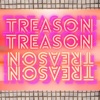 Treason - Single