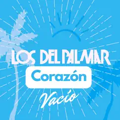 Corazón Vacío - EP by Los Del Palmar, Cumbias Para Bailar & Cumbia Santafesina album reviews, ratings, credits