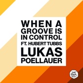 When a Groove Is In Control (feat. Hubert Tubbs) artwork